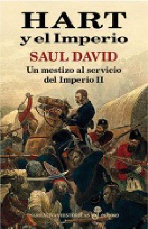 [Un mestizo al servicio del Imperio 02] • (Un Mestizo Al Servicio Del Imperio, 02) Hart y el imperio